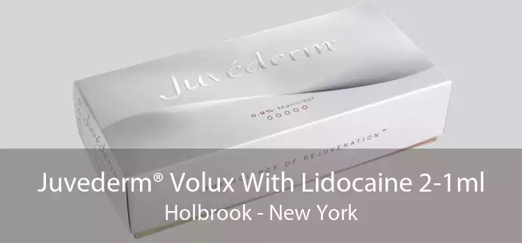 Juvederm® Volux With Lidocaine 2-1ml Holbrook - New York