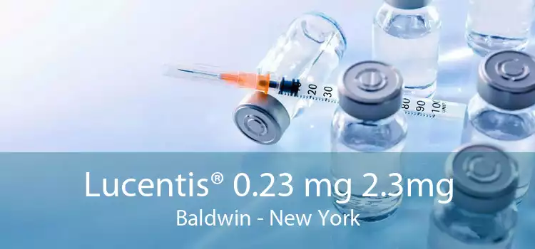 Lucentis® 0.23 mg 2.3mg Baldwin - New York