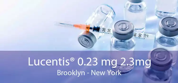 Lucentis® 0.23 mg 2.3mg Brooklyn - New York
