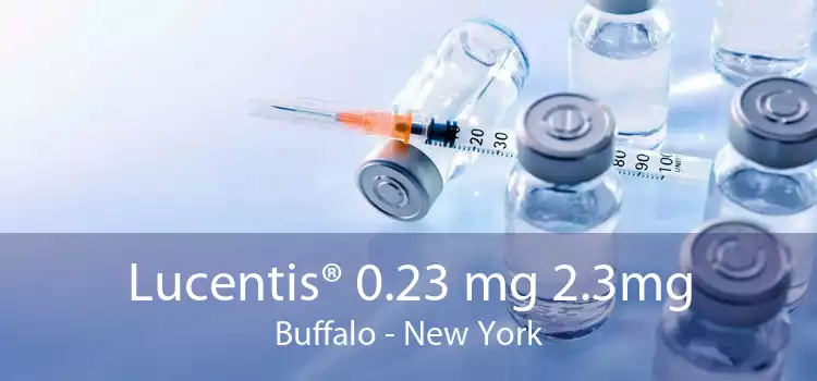 Lucentis® 0.23 mg 2.3mg Buffalo - New York