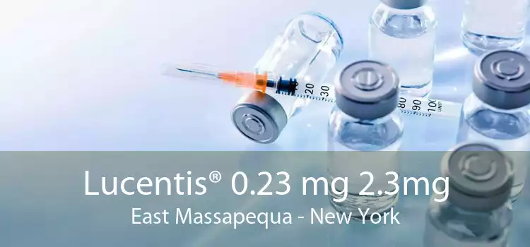 Lucentis® 0.23 mg 2.3mg East Massapequa - New York