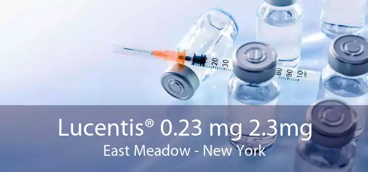 Lucentis® 0.23 mg 2.3mg East Meadow - New York