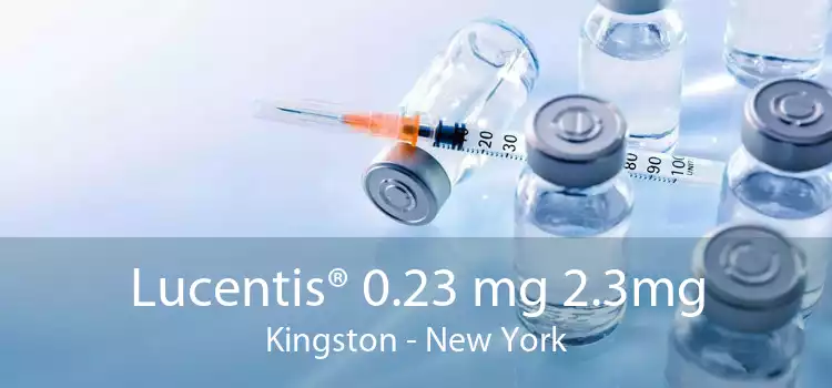 Lucentis® 0.23 mg 2.3mg Kingston - New York