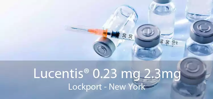 Lucentis® 0.23 mg 2.3mg Lockport - New York