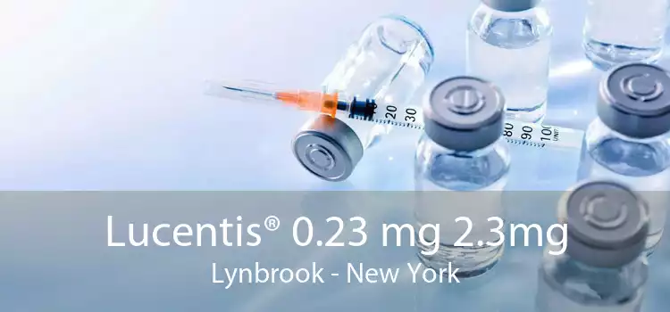 Lucentis® 0.23 mg 2.3mg Lynbrook - New York