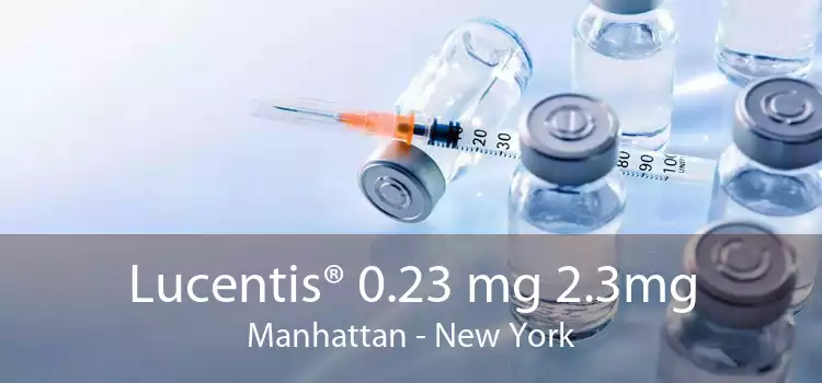 Lucentis® 0.23 mg 2.3mg Manhattan - New York