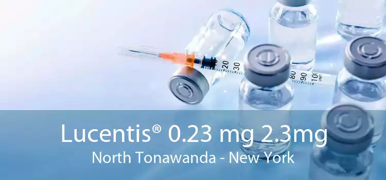 Lucentis® 0.23 mg 2.3mg North Tonawanda - New York