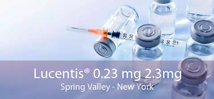 Lucentis® 0.23 mg 2.3mg Spring Valley - New York