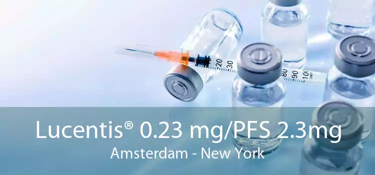 Lucentis® 0.23 mg/PFS 2.3mg Amsterdam - New York