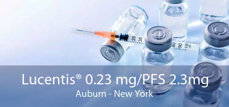 Lucentis® 0.23 mg/PFS 2.3mg Auburn - New York