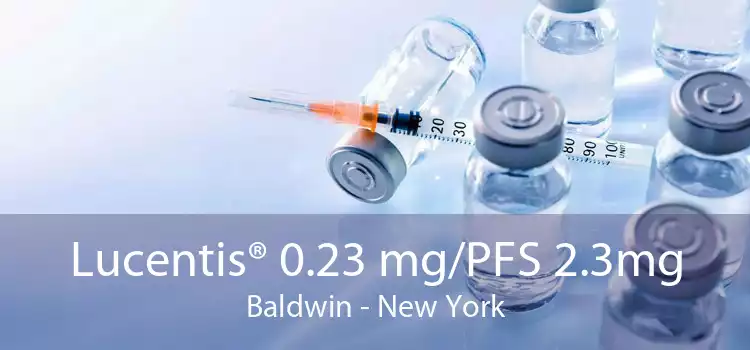 Lucentis® 0.23 mg/PFS 2.3mg Baldwin - New York