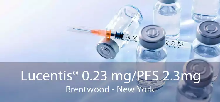 Lucentis® 0.23 mg/PFS 2.3mg Brentwood - New York