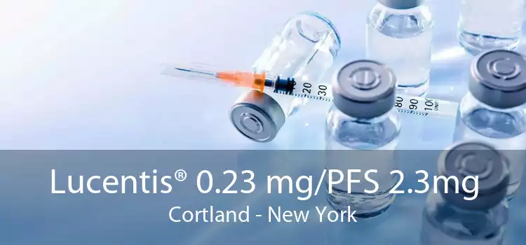 Lucentis® 0.23 mg/PFS 2.3mg Cortland - New York