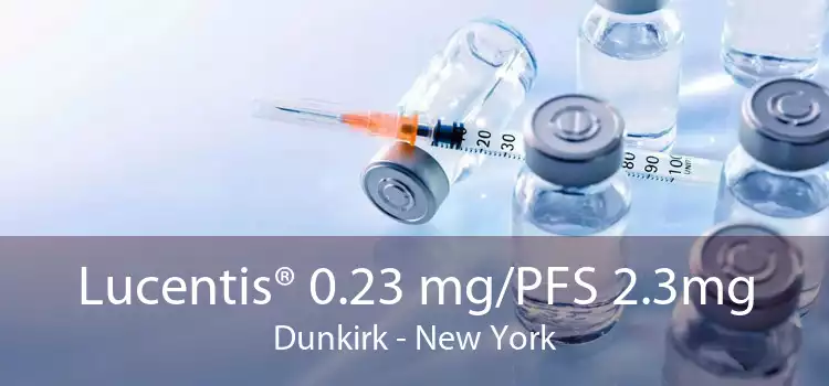 Lucentis® 0.23 mg/PFS 2.3mg Dunkirk - New York