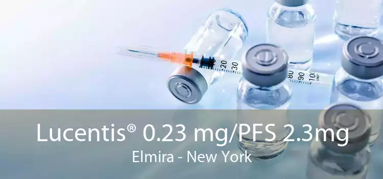Lucentis® 0.23 mg/PFS 2.3mg Elmira - New York