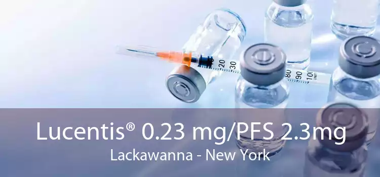 Lucentis® 0.23 mg/PFS 2.3mg Lackawanna - New York
