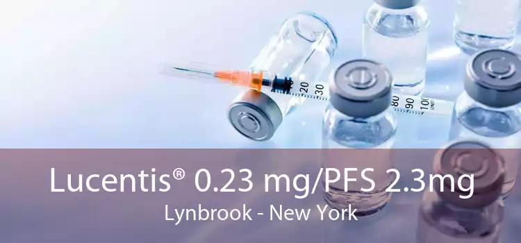 Lucentis® 0.23 mg/PFS 2.3mg Lynbrook - New York