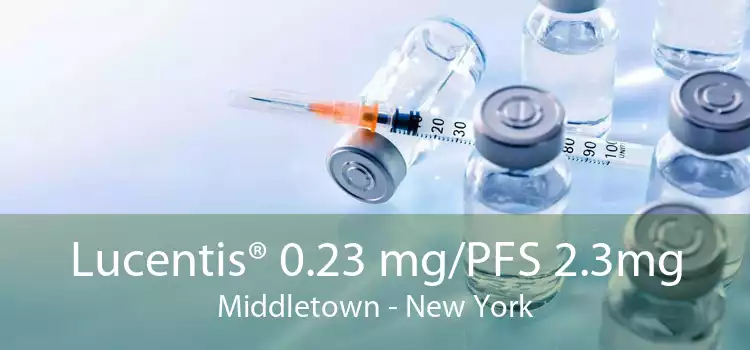 Lucentis® 0.23 mg/PFS 2.3mg Middletown - New York