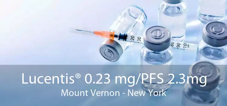 Lucentis® 0.23 mg/PFS 2.3mg Mount Vernon - New York