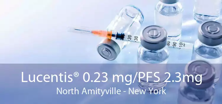 Lucentis® 0.23 mg/PFS 2.3mg North Amityville - New York