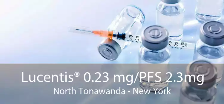 Lucentis® 0.23 mg/PFS 2.3mg North Tonawanda - New York