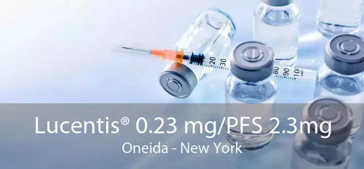 Lucentis® 0.23 mg/PFS 2.3mg Oneida - New York