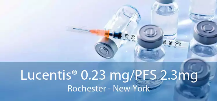 Lucentis® 0.23 mg/PFS 2.3mg Rochester - New York