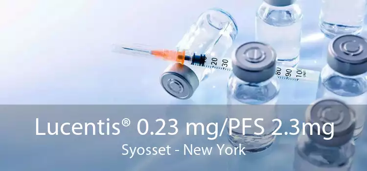 Lucentis® 0.23 mg/PFS 2.3mg Syosset - New York