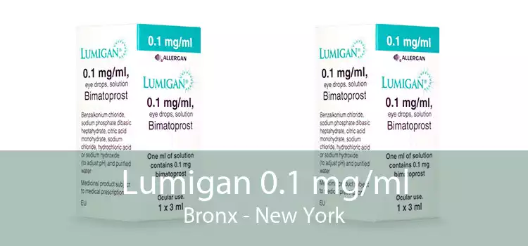 Lumigan 0.1 mg/ml Bronx - New York