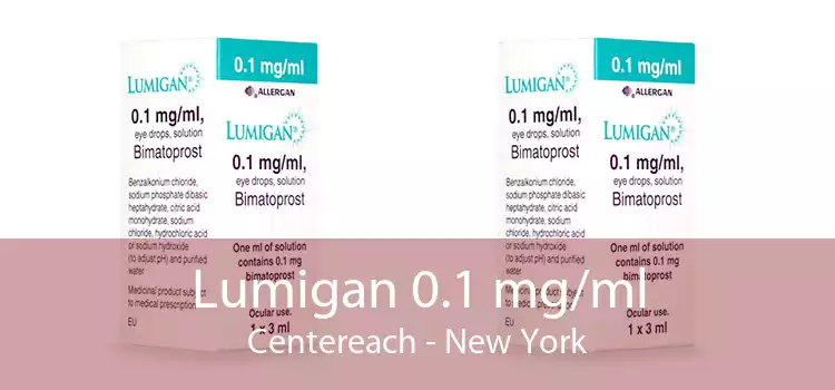 Lumigan 0.1 mg/ml Centereach - New York