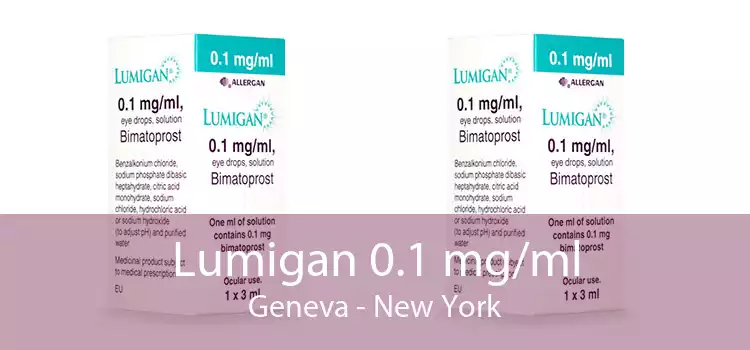 Lumigan 0.1 mg/ml Geneva - New York