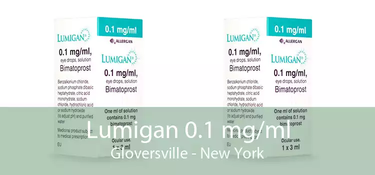 Lumigan 0.1 mg/ml Gloversville - New York