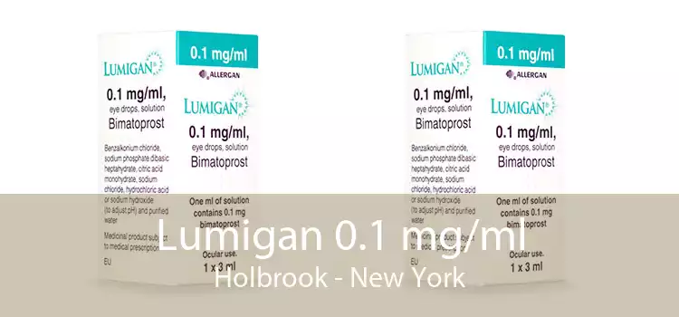 Lumigan 0.1 mg/ml Holbrook - New York