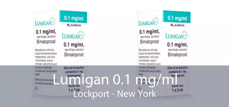 Lumigan 0.1 mg/ml Lockport - New York