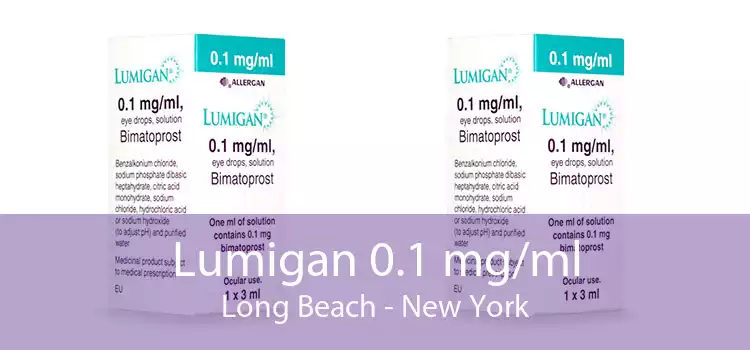 Lumigan 0.1 mg/ml Long Beach - New York