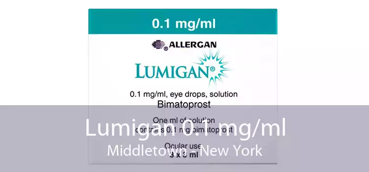 Lumigan 0.1 mg/ml Middletown - New York