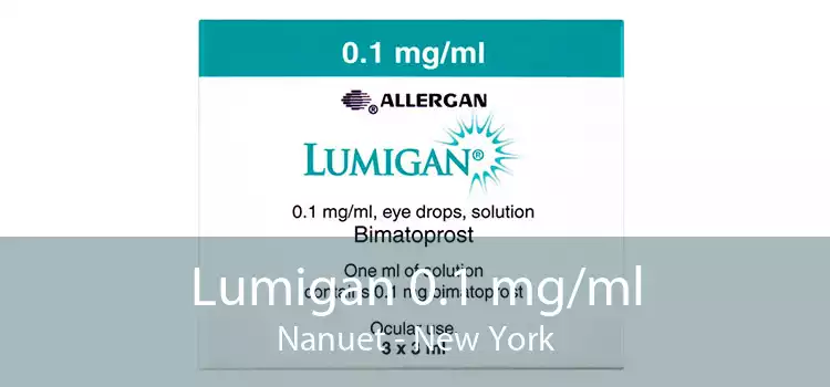 Lumigan 0.1 mg/ml Nanuet - New York