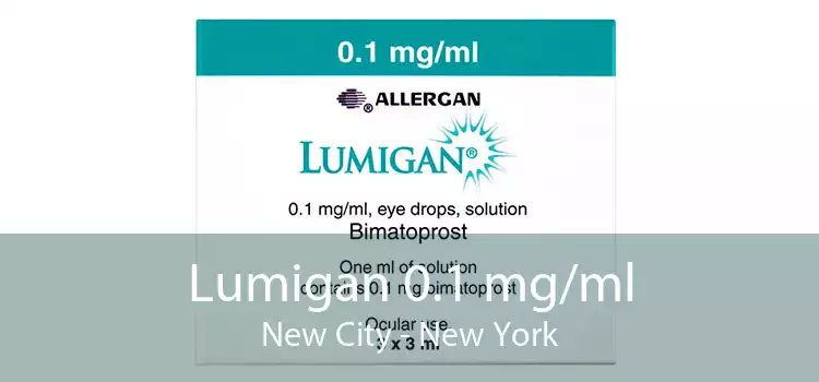 Lumigan 0.1 mg/ml New City - New York