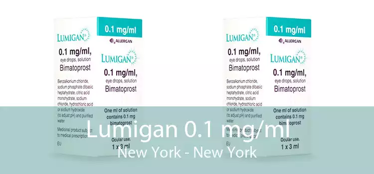 Lumigan 0.1 mg/ml New York - New York