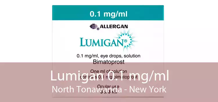 Lumigan 0.1 mg/ml North Tonawanda - New York