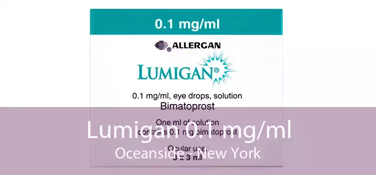 Lumigan 0.1 mg/ml Oceanside - New York