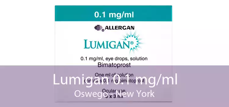 Lumigan 0.1 mg/ml Oswego - New York