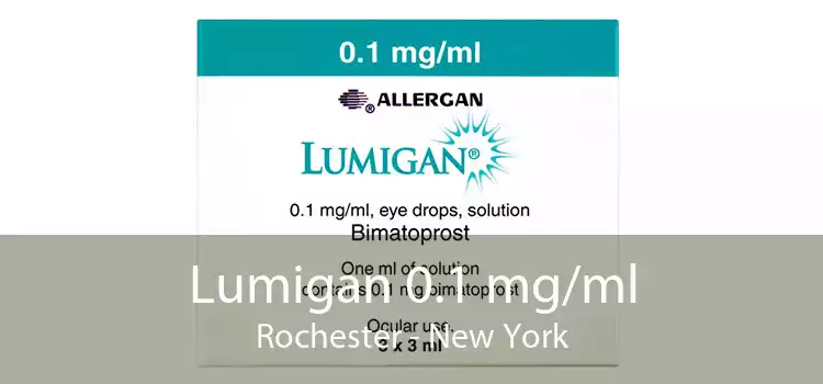 Lumigan 0.1 mg/ml Rochester - New York
