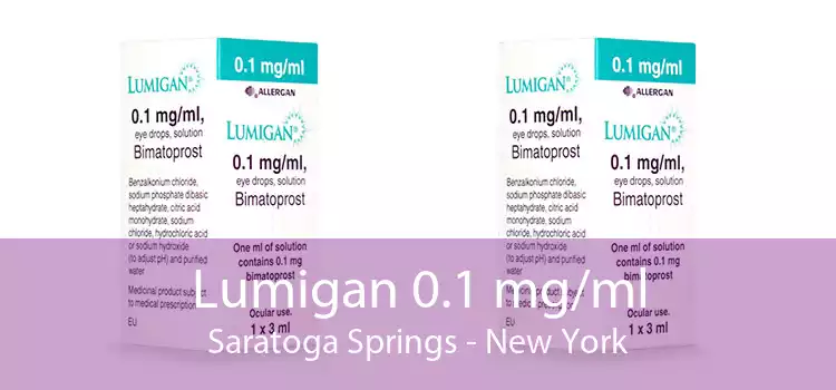 Lumigan 0.1 mg/ml Saratoga Springs - New York
