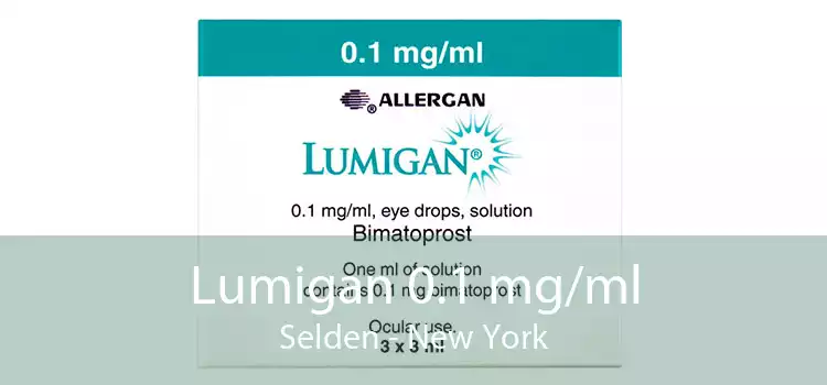 Lumigan 0.1 mg/ml Selden - New York