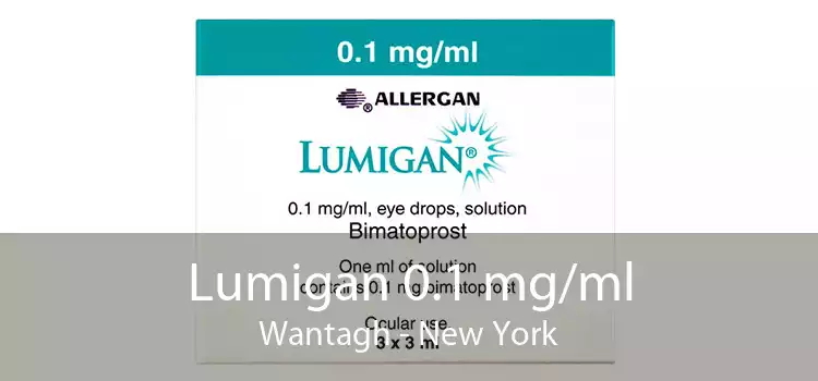Lumigan 0.1 mg/ml Wantagh - New York