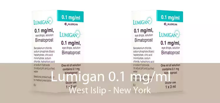 Lumigan 0.1 mg/ml West Islip - New York