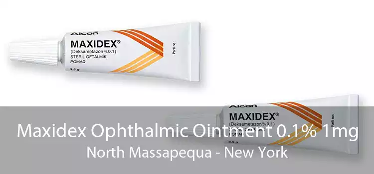Maxidex Ophthalmic Ointment 0.1% 1mg North Massapequa - New York