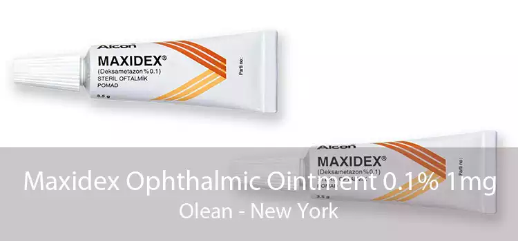 Maxidex Ophthalmic Ointment 0.1% 1mg Olean - New York