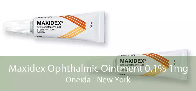 Maxidex Ophthalmic Ointment 0.1% 1mg Oneida - New York